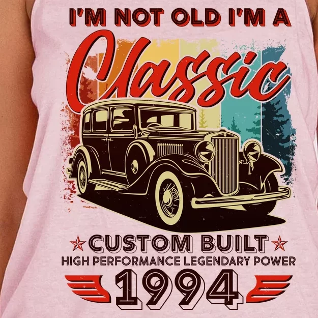 30th Birthday Im Not Old Im A Classic 1994 Custom Built Women's Knotted Racerback Tank