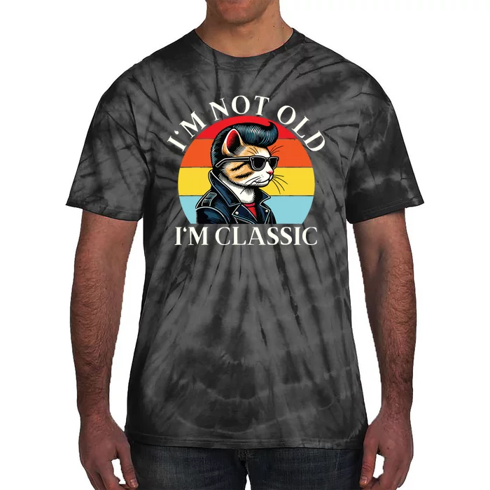 IM Not Old IM Classic Retro Vintage Funny Cat Lover Meme Tie-Dye T-Shirt