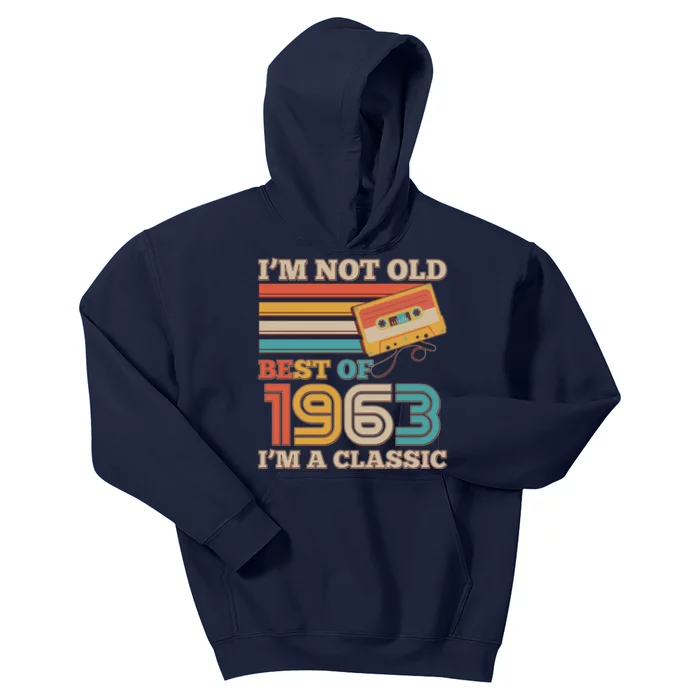 I'm Not Old Best Of 1963 I'm A Classic 60th Birthday Kids Hoodie