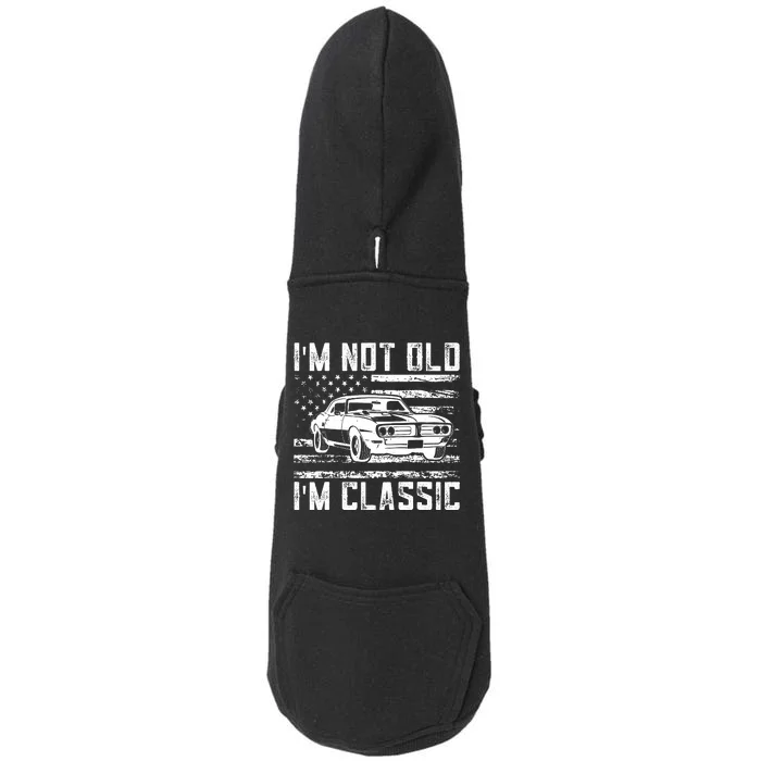 Im Not Old Im Classic Car Vintage Dad Fathers Day Doggie 3-End Fleece Hoodie