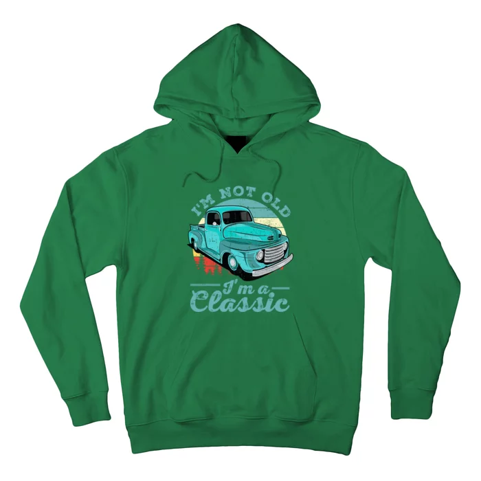 IM Not Old IM Classic Funny Retro Cool Car Vintage Hoodie