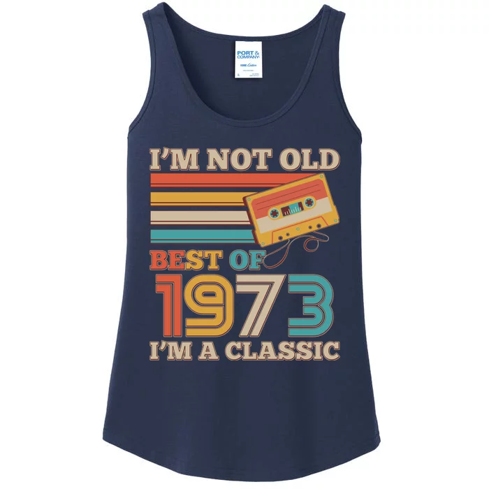 I'm Not Old Best Of 1973 I'm A Classic 50th Birthday Ladies Essential Tank