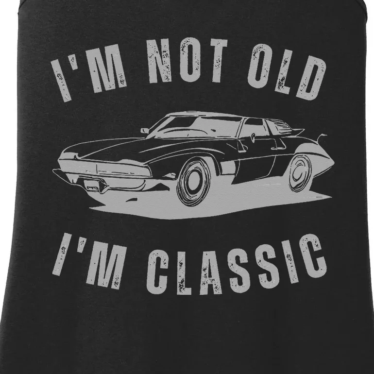 I'm Not Old I'm Classic Funny Car Graphic Ladies Essential Tank