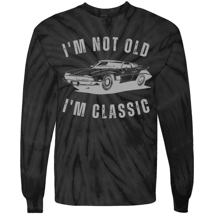 I'm Not Old I'm Classic Funny Car Graphic Tie-Dye Long Sleeve Shirt