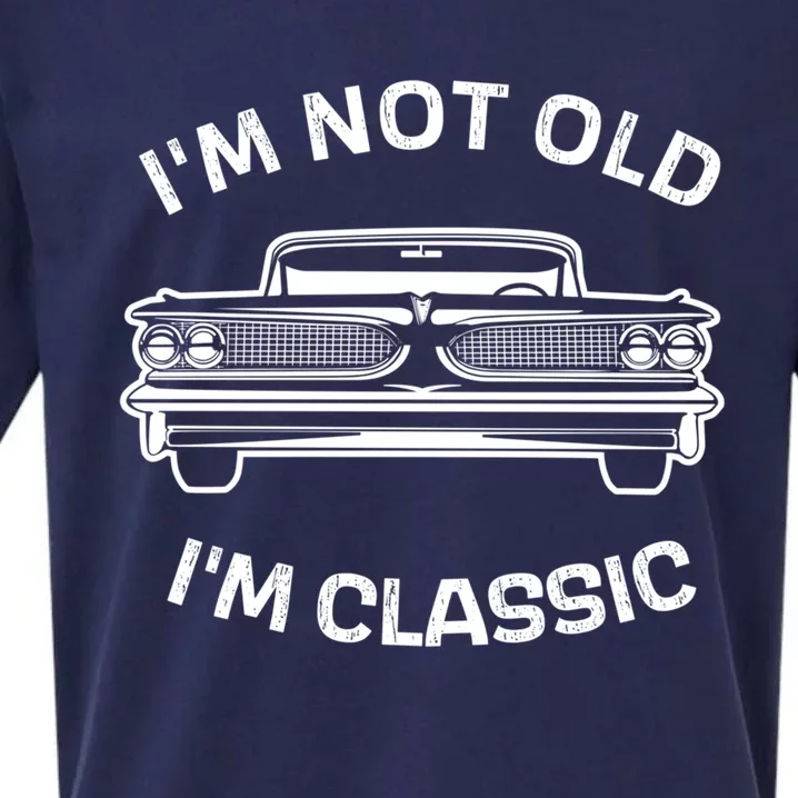 IM Not Old IM Classic FatherS Day Classic Car Dad Joke Funny Gift Sueded Cloud Jersey T-Shirt