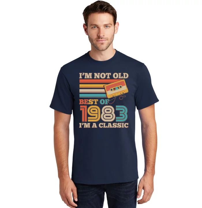 I'm Not Old Best Of 1983 I'm A Classic 40th Birthday Tall T-Shirt