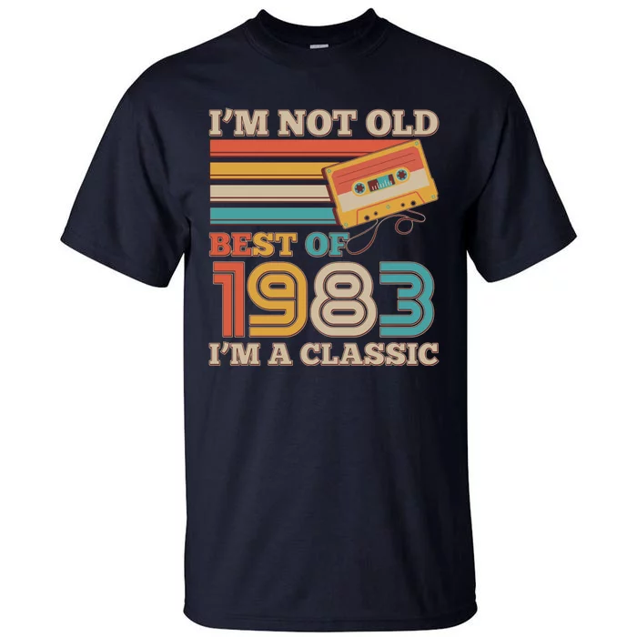 I'm Not Old Best Of 1983 I'm A Classic 40th Birthday Tall T-Shirt