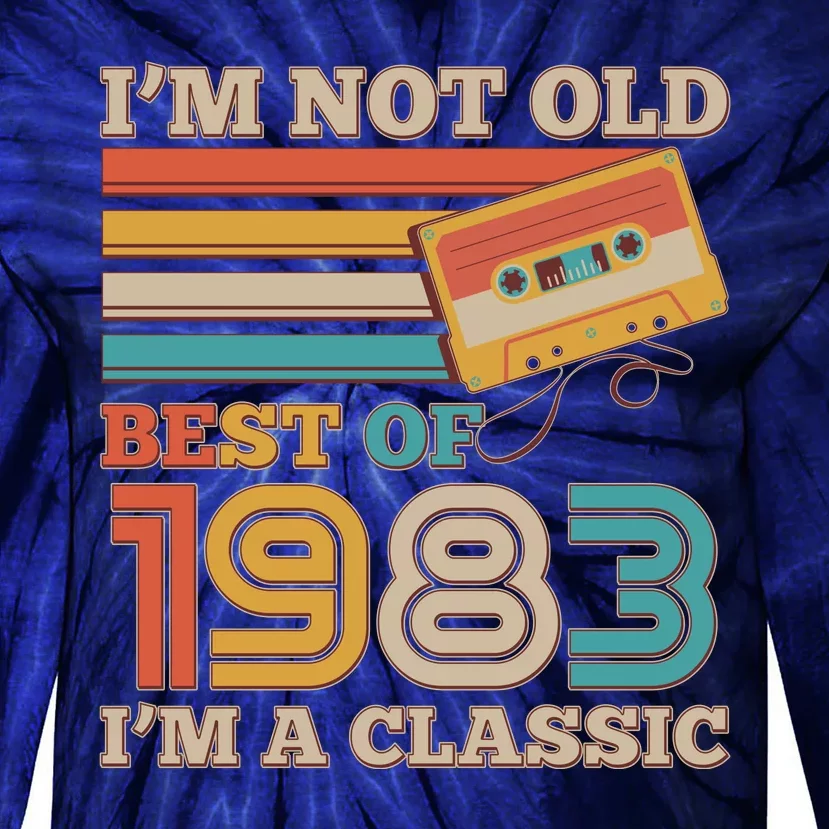 I'm Not Old Best Of 1983 I'm A Classic 40th Birthday Tie-Dye Long Sleeve Shirt