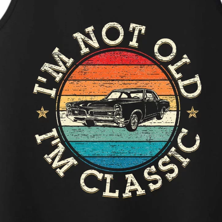 Im Not Old Im Classic Funny Car Christmas Birthday Performance Tank