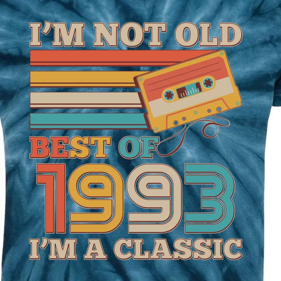 I'm Not Old Best Of 1993 I'm A Classic 30th Birthday Kids Tie-Dye T-Shirt