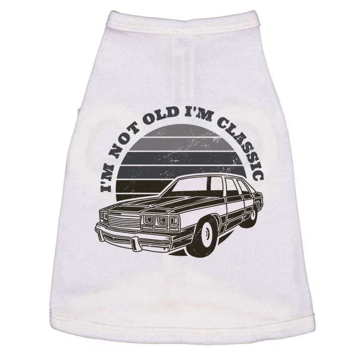 I'm Not Old I'm Classic Vintage Car Doggie Tank