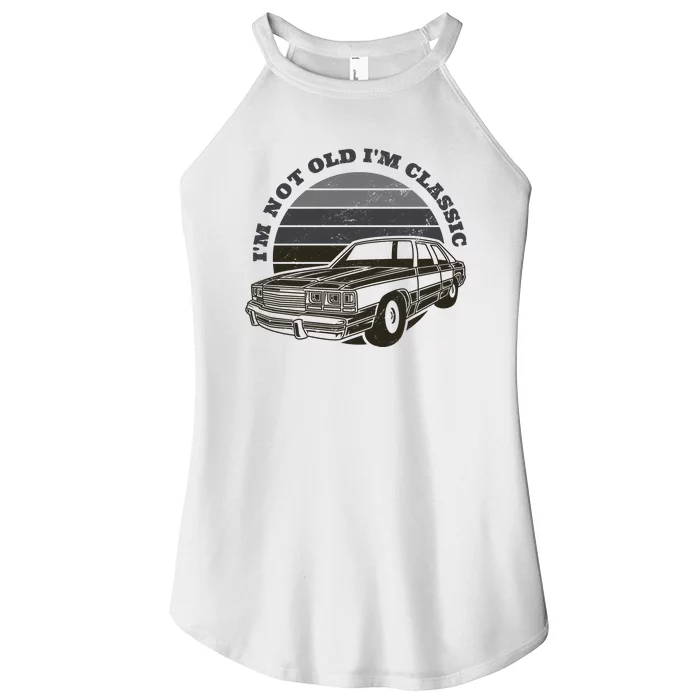 I'm Not Old I'm Classic Vintage Car Women’s Perfect Tri Rocker Tank