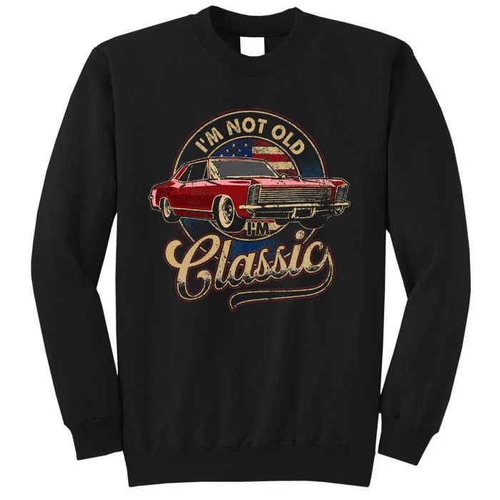 IM Not Old IM Classic Old Man Tall Sweatshirt