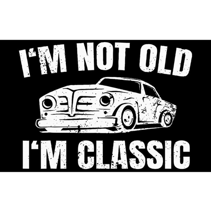 IM Not Old IM Classic Bumper Sticker