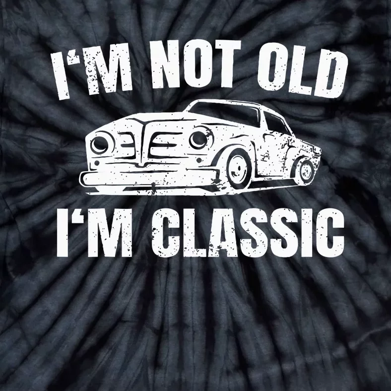 IM Not Old IM Classic Tie-Dye T-Shirt