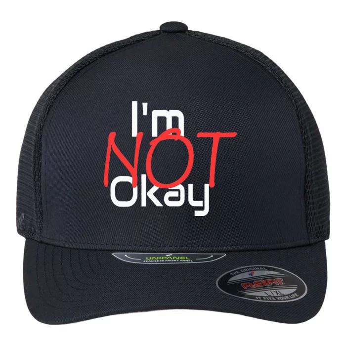 IM Not Okay Flexfit Unipanel Trucker Cap