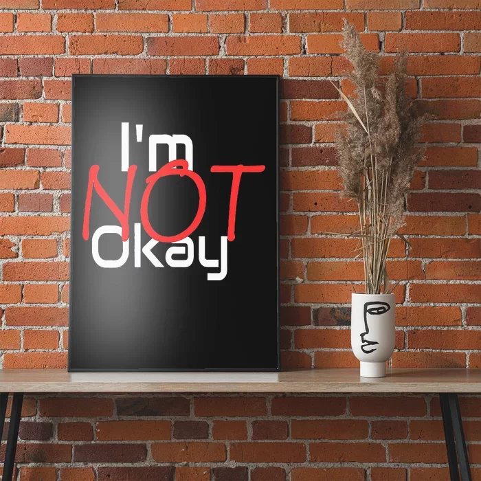 IM Not Okay Poster