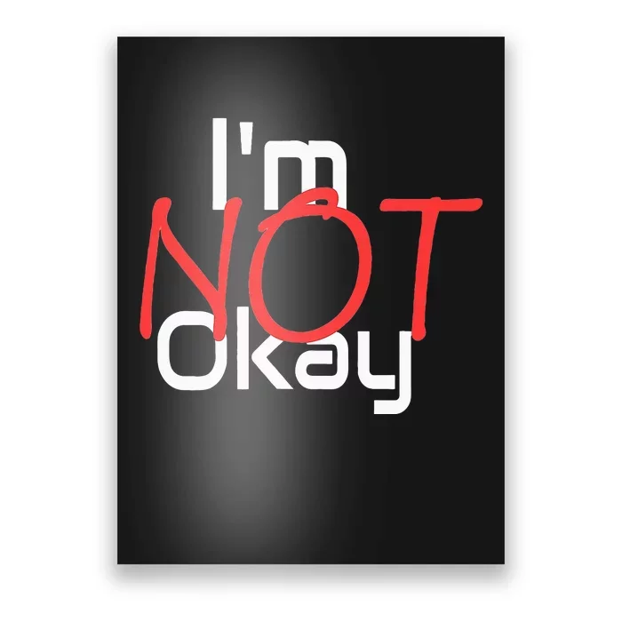 IM Not Okay Poster