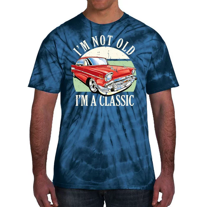 I'm Not Old I'm A Classic Car Vintage Retro Tie-Dye T-Shirt