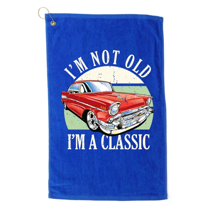 I'm Not Old I'm A Classic Car Vintage Retro Platinum Collection Golf Towel