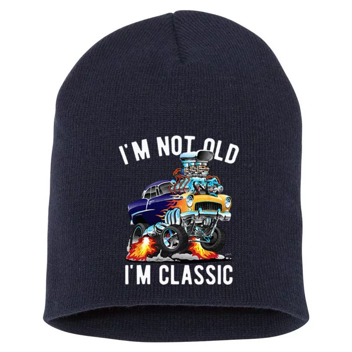 Im Not Old Im Classic Funny Hotrod Classic Car Cartoon Short Acrylic Beanie