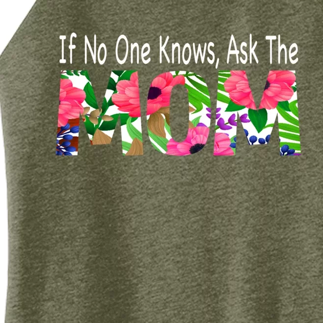 If No One Knows Ask The Mom Mother Great Gift Women’s Perfect Tri Rocker Tank