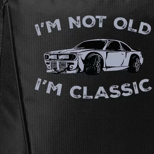 I'm Not Old I'm Classic Funny Old Man City Backpack