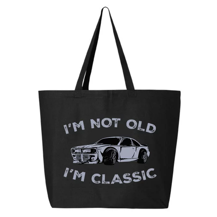 I'm Not Old I'm Classic Funny Old Man 25L Jumbo Tote