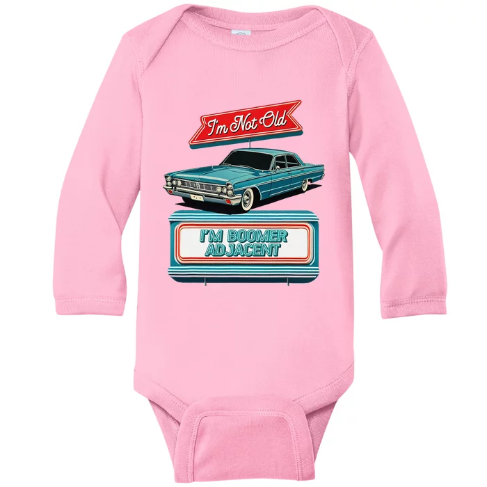 IM Not Old IM Boomer Adjacent Retro Vintage Diner Sign Baby Long Sleeve Bodysuit