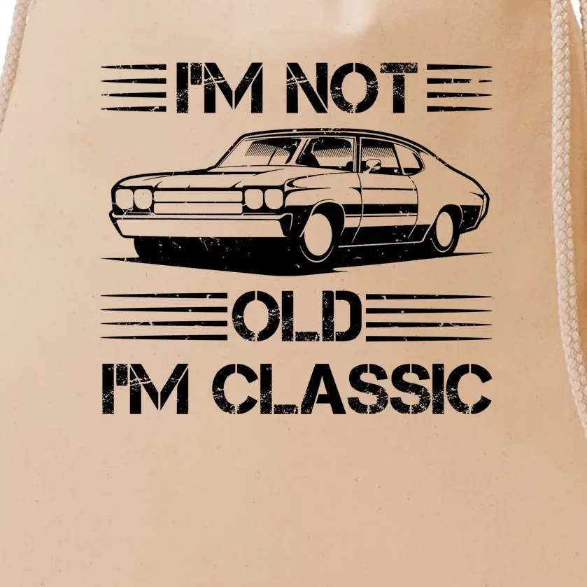 Im Not Old Im Classic Funny Car Graphic Drawstring Bag