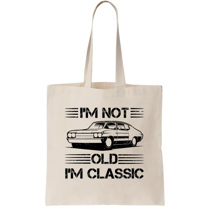 Im Not Old Im Classic Funny Car Graphic Tote Bag