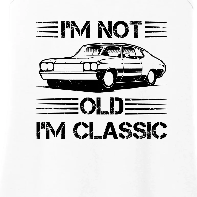 Im Not Old Im Classic Funny Car Graphic Ladies Essential Tank