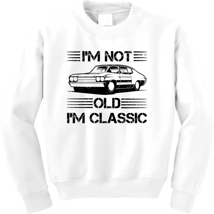 Im Not Old Im Classic Funny Car Graphic Kids Sweatshirt