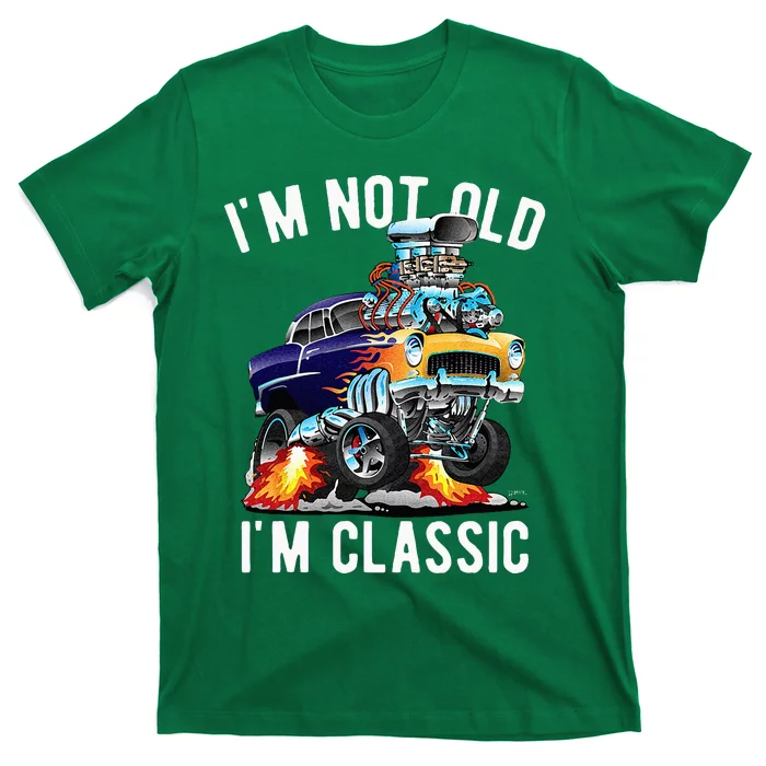 Im Not Old Im Classic Funny Hotrod Classic Car Cartoon T-Shirt