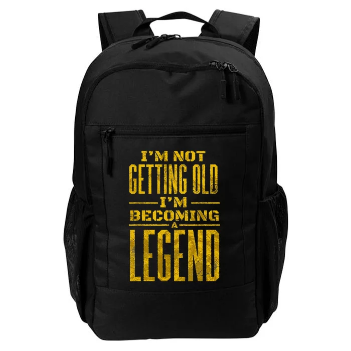 IM Not Old IM Becoming A Legend Novelty Funny Daily Commute Backpack