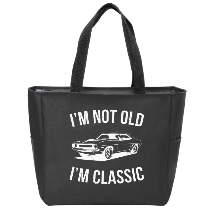 Im Not Old Im Classic Gifts Dad Funny Classic Car Zip Tote Bag