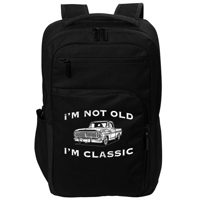 IM Not Old IM Classic Funny Classic Truck Car Graphic Impact Tech Backpack