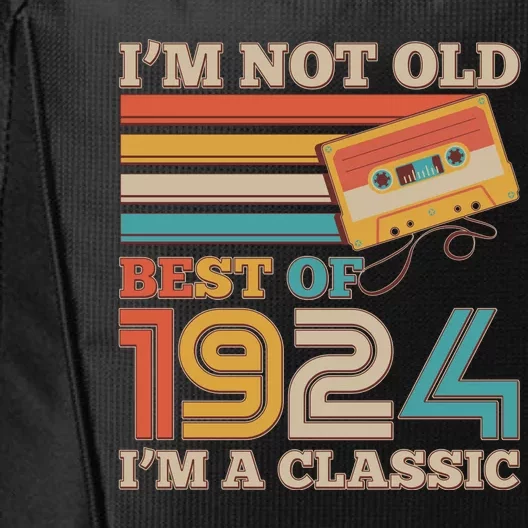 IM Not Old Best Of 1924 IM A Classic 100th Birthday City Backpack