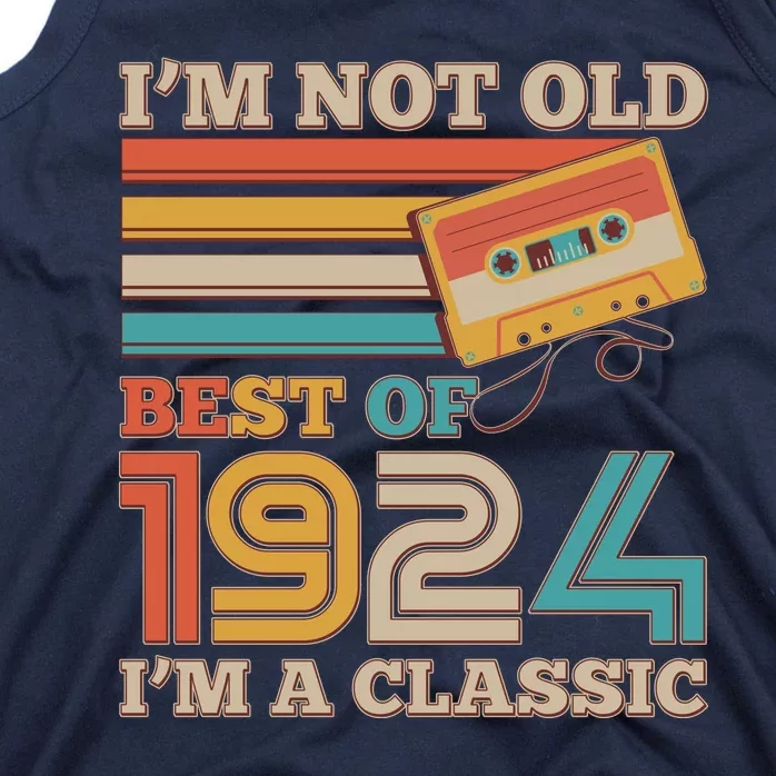 IM Not Old Best Of 1924 IM A Classic 100th Birthday Tank Top