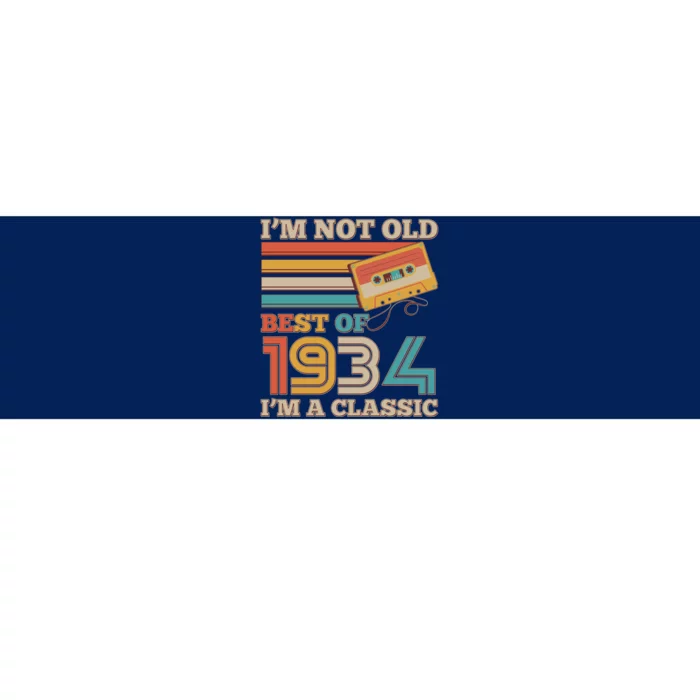 Im Not Old Best Of 1934 Im A Classic 90th Birthday Bumper Sticker