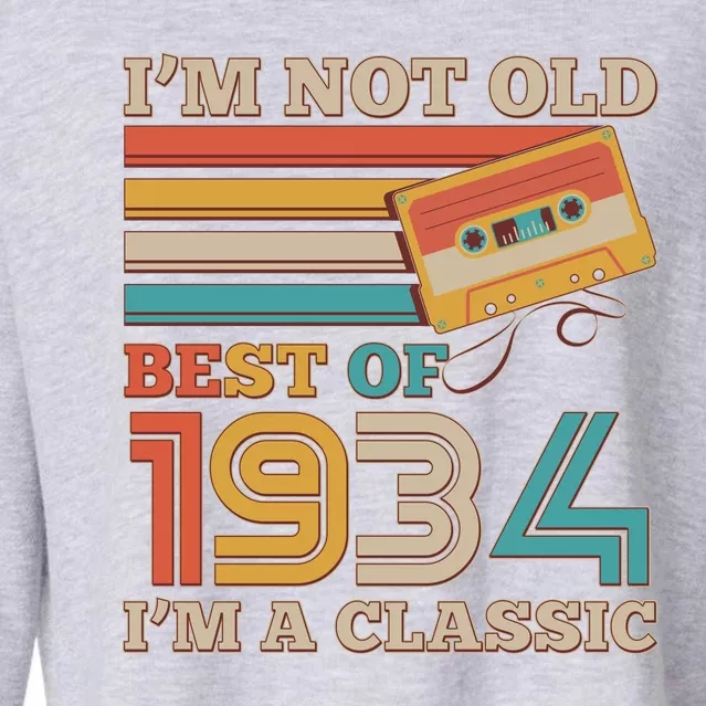 Im Not Old Best Of 1934 Im A Classic 90th Birthday Cropped Pullover Crew