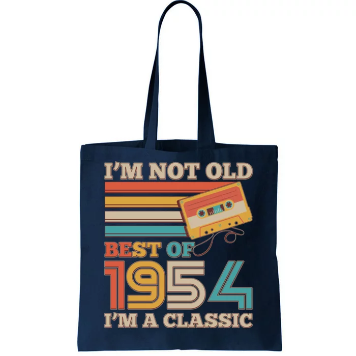 Im Not Old Best Of 1954 Im A Classic 70th Birthday Tote Bag