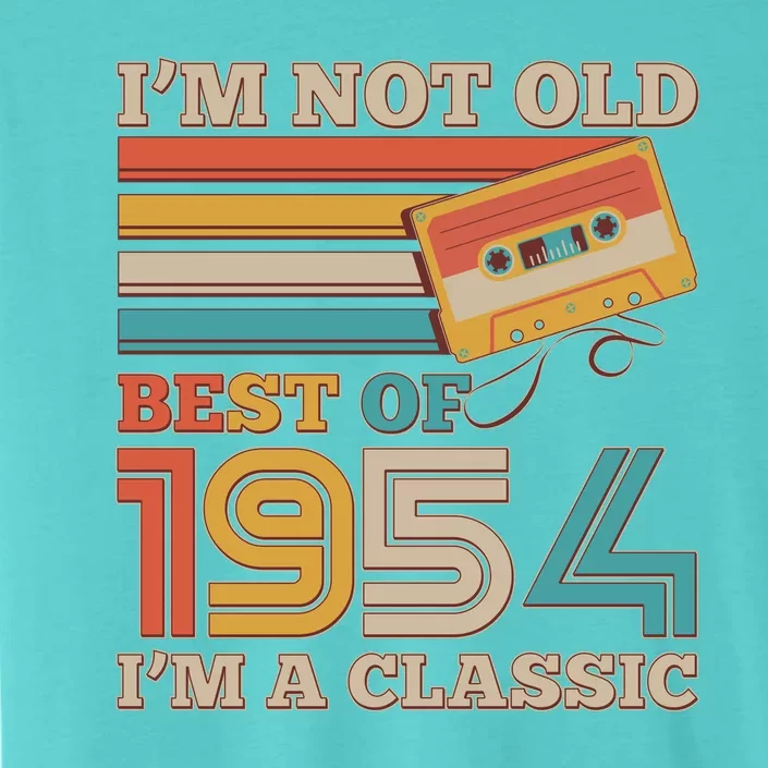 Im Not Old Best Of 1954 Im A Classic 70th Birthday ChromaSoft Performance T-Shirt