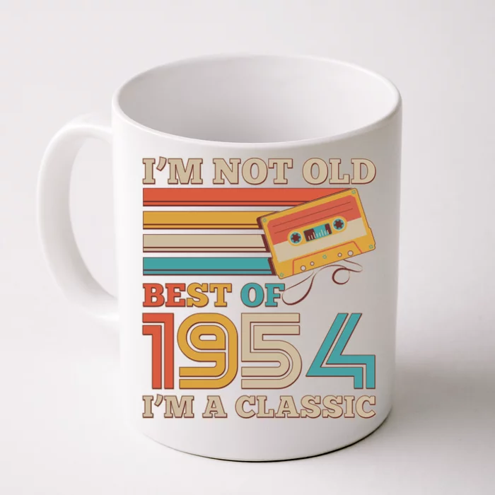 Im Not Old Best Of 1954 Im A Classic 70th Birthday Front & Back Coffee Mug