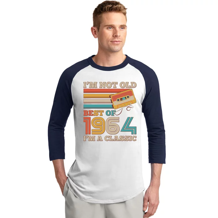 Im Not Old Best Of 1964 Im A Classic 60th Birthday Baseball Sleeve Shirt