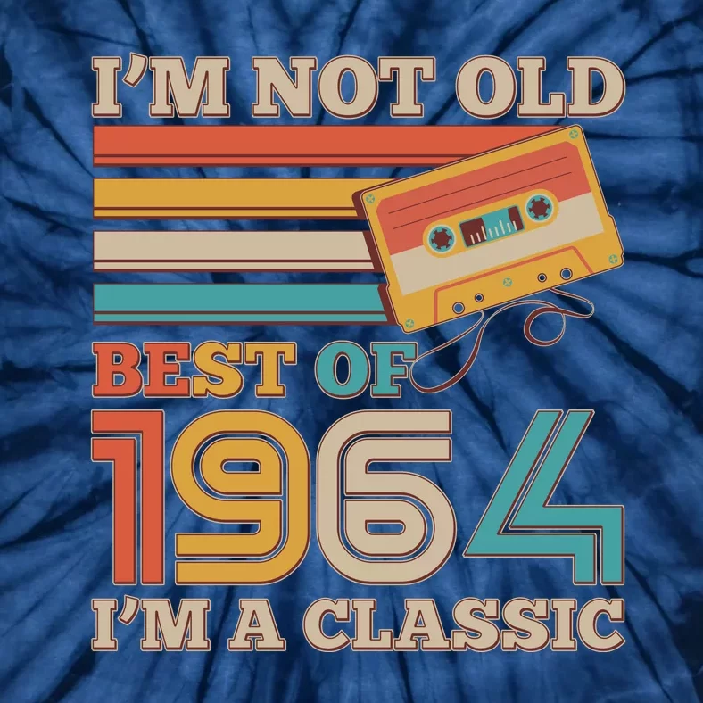 Im Not Old Best Of 1964 Im A Classic 60th Birthday Tie-Dye T-Shirt