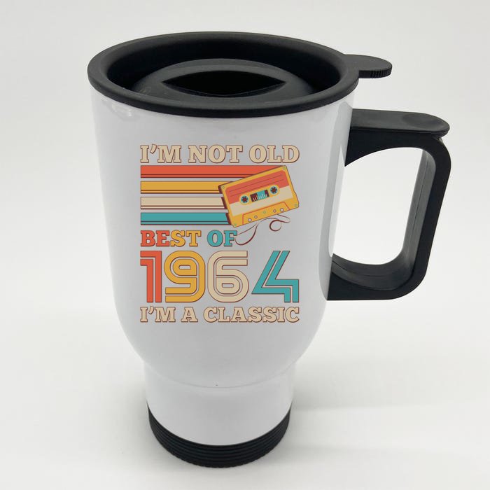 Im Not Old Best Of 1964 Im A Classic 60th Birthday Front & Back Stainless Steel Travel Mug