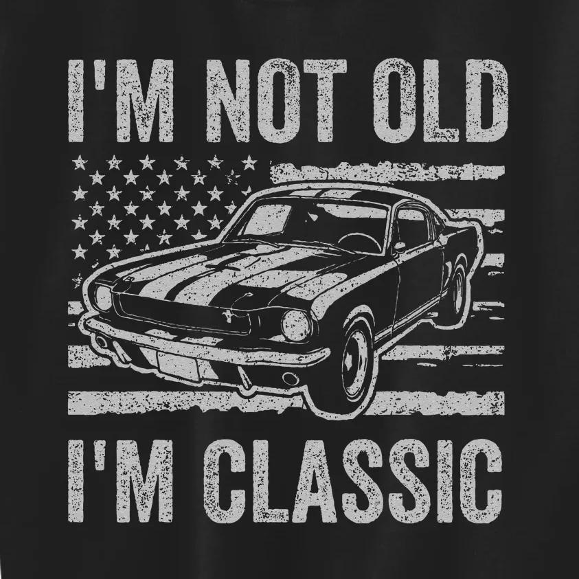 I'm Not Old I'm Classic Car Birthday Dad Grandpa Kids Sweatshirt