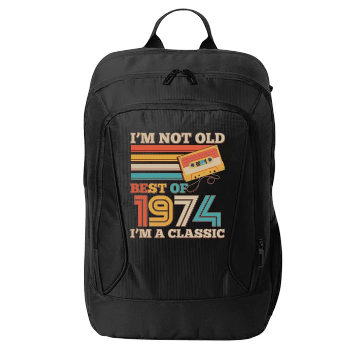 Im Not Old Best Of 1974 Im A Classic 50th Birthday City Backpack