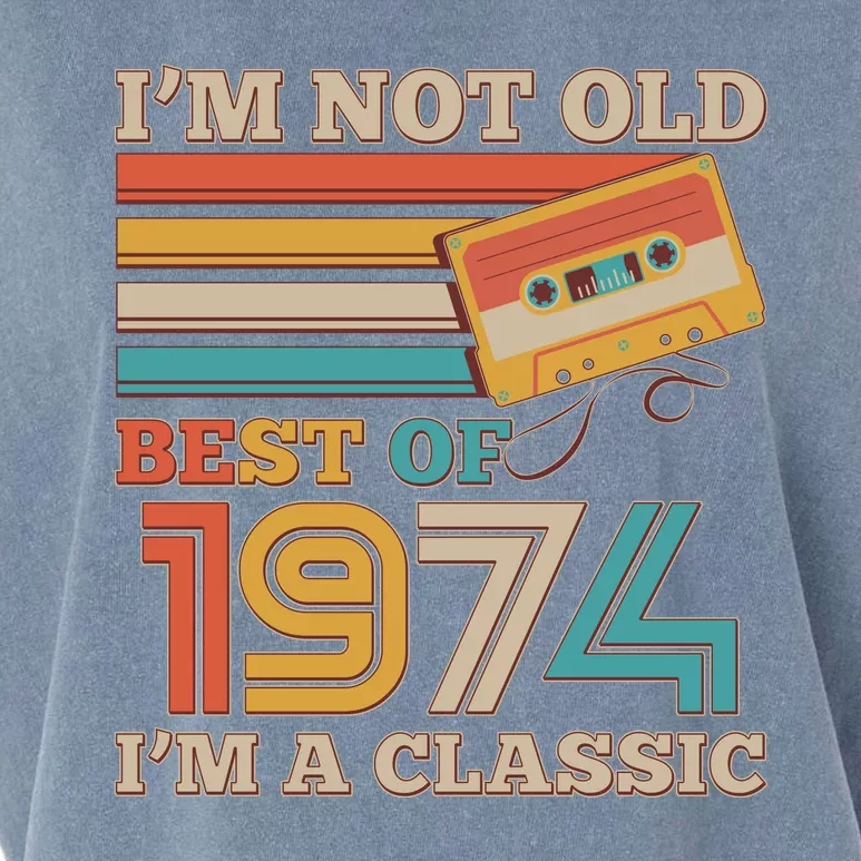 Im Not Old Best Of 1974 Im A Classic 50th Birthday Garment-Dyed Women's Muscle Tee